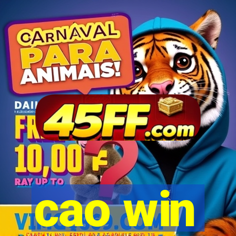 cao win